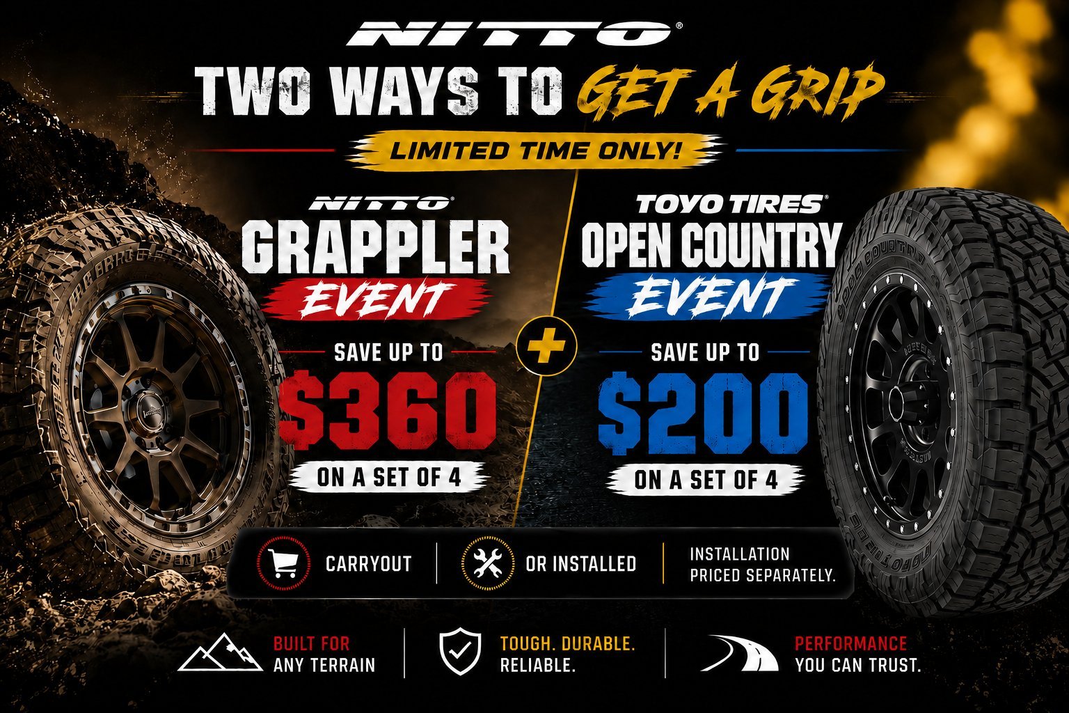 Limited time promotion for Nitto Grappler and Toyo Tires Open Country tires, offering savings up to $360 and $200 respectively on a set of four.